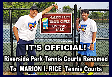 Riverside Park Tennis Courts have been renamed to the Marion L. Rice Tennis Courts