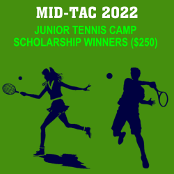 MID-TAC 2022 Junior Tennis Camp Scholarship Winners